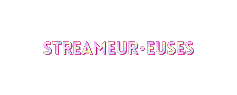 Titre : Streameur·euses